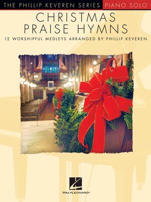 cover image of Christmas Praise Hymns: Phillip Keveren Series